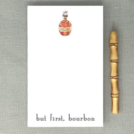 Notepad - Bourbon, but first