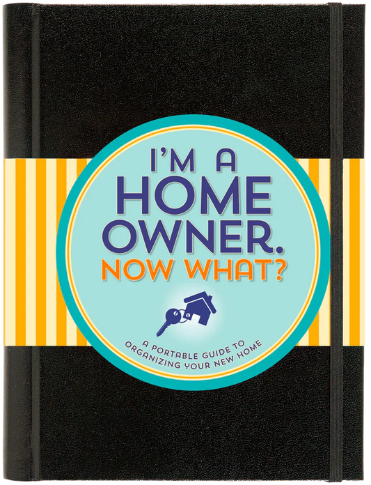 I'm a Homeowner, Now What?